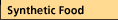 Synthetic Food